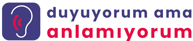 Duyuyorum Ama Anlamıyorum