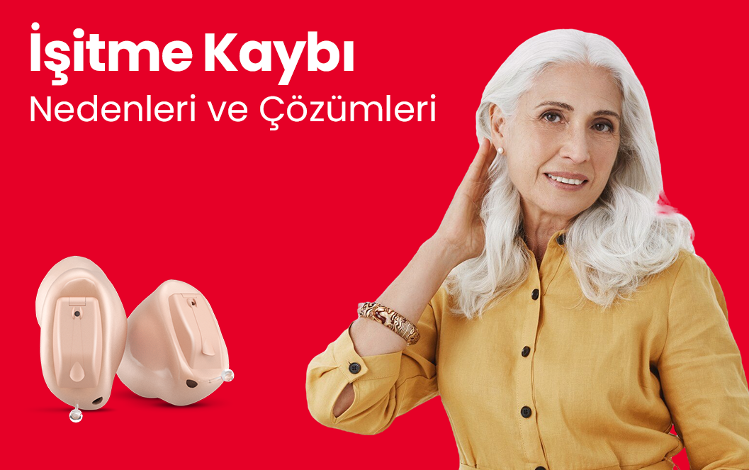 İşitme Kaybı Nedenleri ve Çözümleri