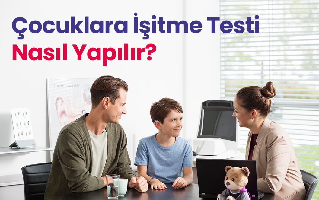 Çocuklara İşitme Testi Nasıl Yapılır?