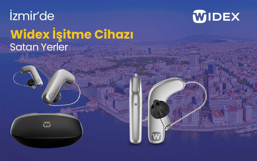 Widex İşitme Cihazı Satan Yerler İzmir