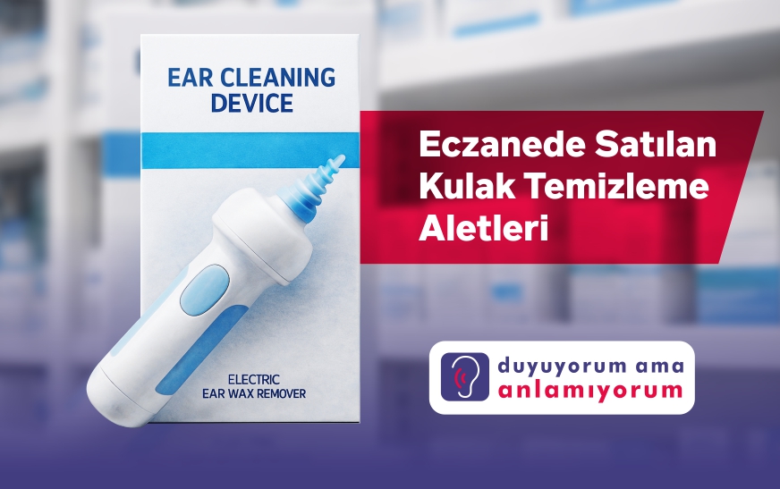 Eczanede Satılan Kulak Temizleme Aletleri